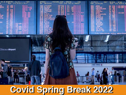 Spring Break 2022 Travel During Covid-19
